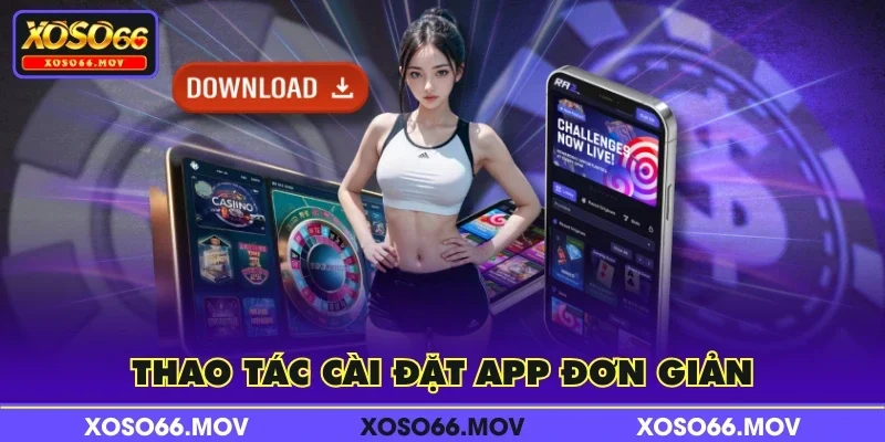 Thao tác cài đặt app đơn giản
